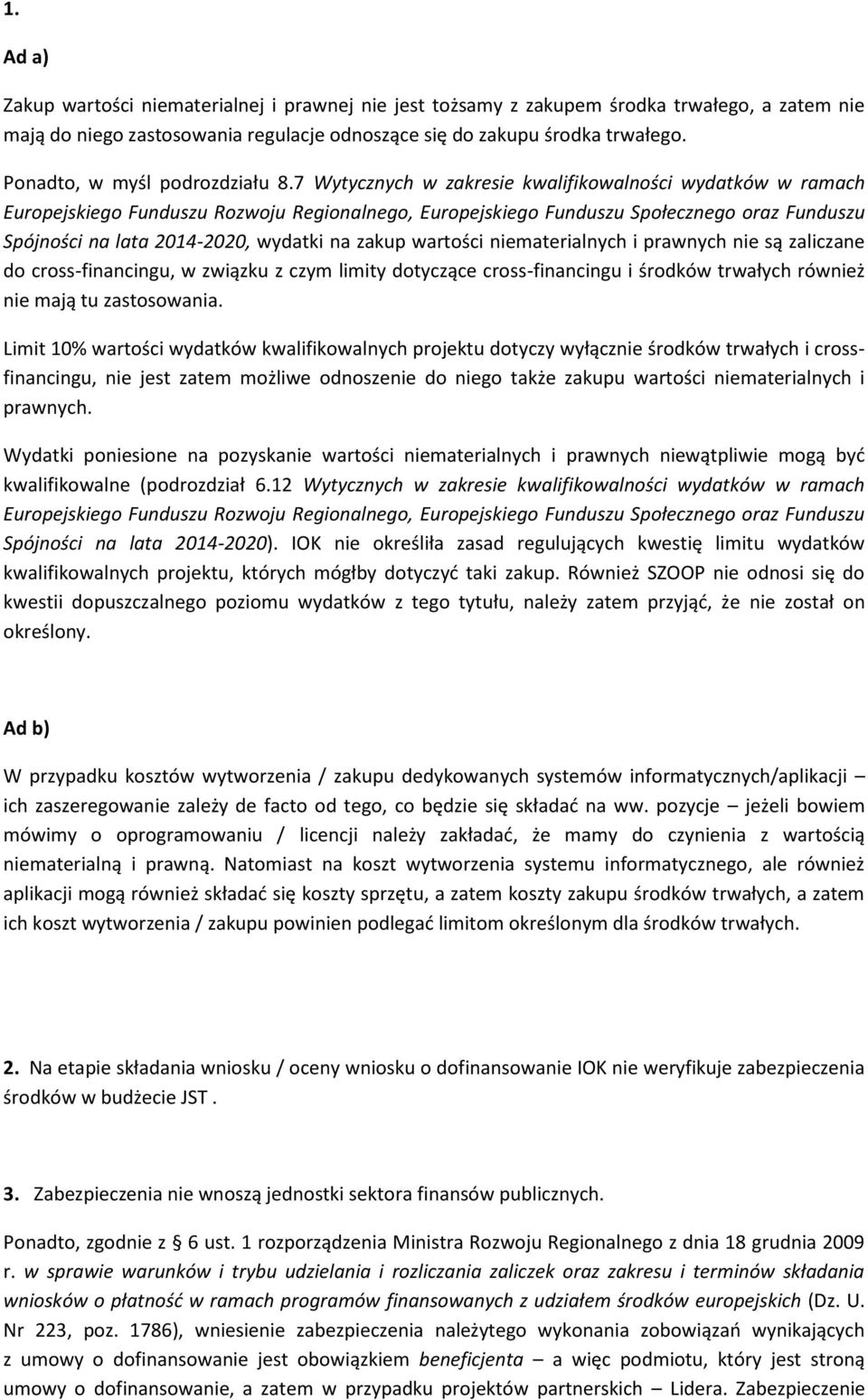 7 Wytycznych w zakresie kwalifikowalności wydatków w ramach Europejskiego Funduszu Rozwoju Regionalnego, Europejskiego Funduszu Społecznego oraz Funduszu Spójności na lata 2014-2020, wydatki na zakup