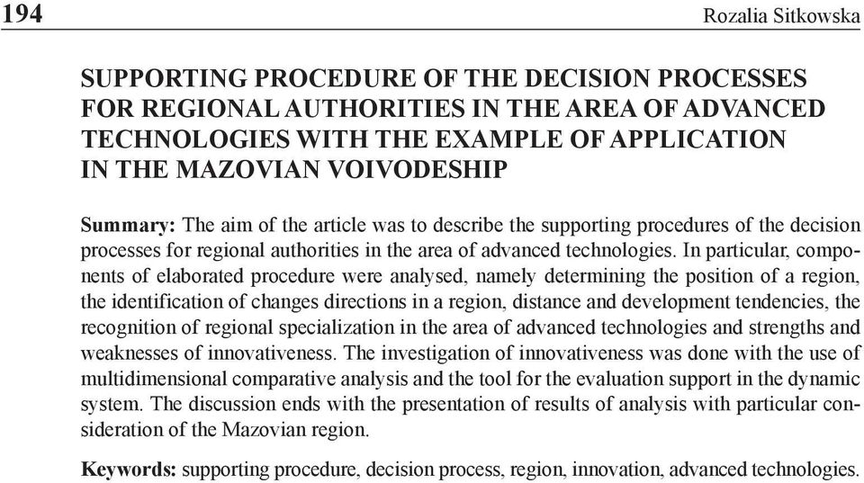 In particular, components of elaborated procedure were analysed, namely determining the position of a region, the identification of changes directions in a region, distance and development