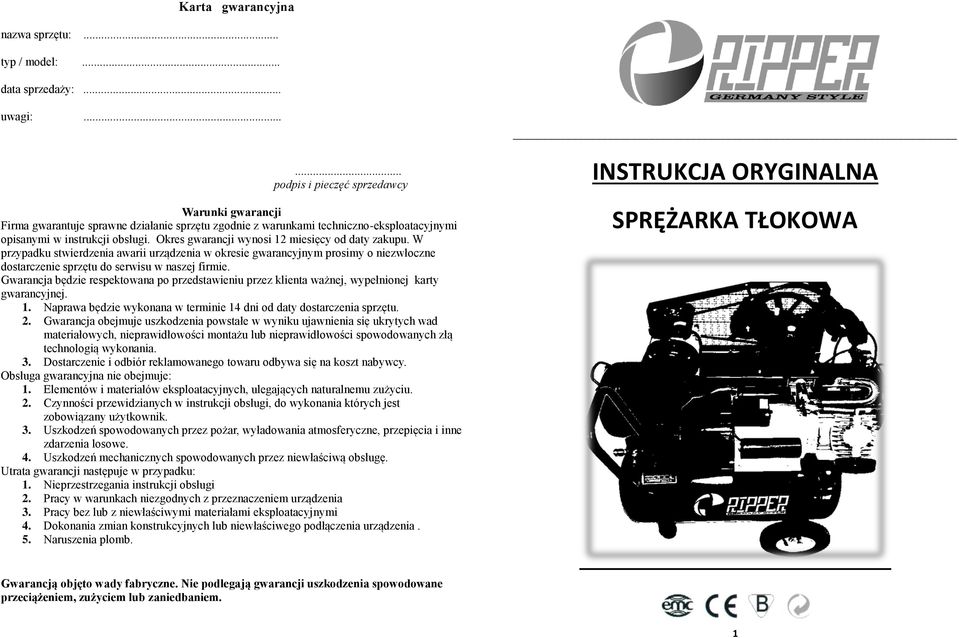 Okres gwarancji wynosi 12 miesięcy od daty zakupu. W przypadku stwierdzenia awarii urządzenia w okresie gwarancyjnym prosimy o niezwłoczne dostarczenie sprzętu do serwisu w naszej firmie.