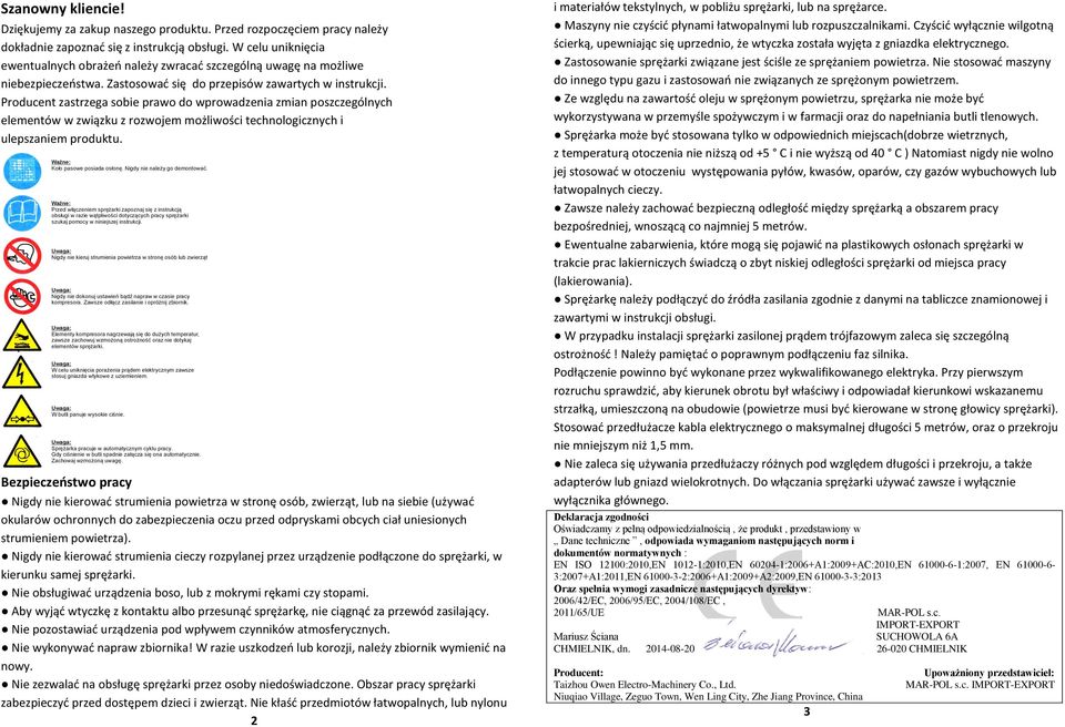 Producent zastrzega sobie prawo do wprowadzenia zmian poszczególnych elementów w związku z rozwojem możliwości technologicznych i ulepszaniem produktu. Ważne: Koło pasowe posiada osłonę.