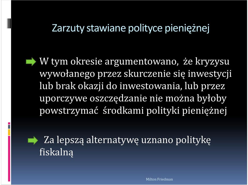 inwestowania, lub przez uporczywe oszczędzanie nie można byłoby