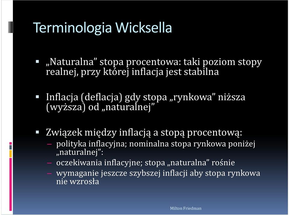 inflacją a stopą procentową: polityka inflacyjna; nominalna stopa rynkowa poniżej naturalnej :