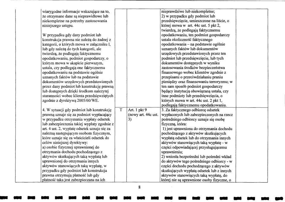 5 pkt 2, twierdz~, ze podlegaj~ faktycznemu W przypadku gdy dany podmiot lub opodatkowaniu, ten podmiot gospodarczy konstrukcja prav.