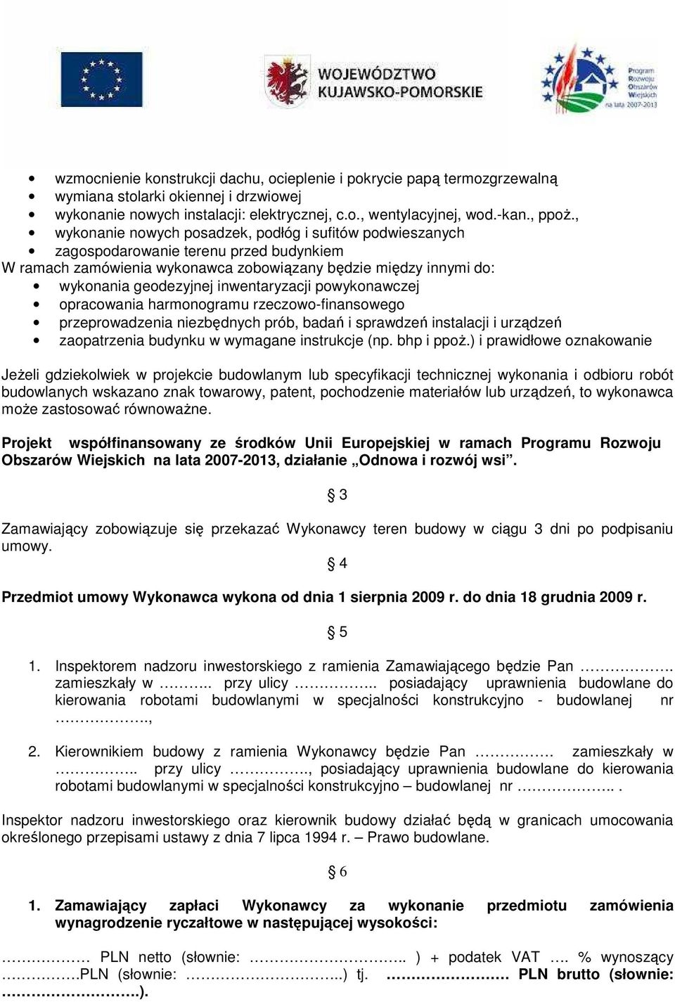 inwentaryzacji powykonawczej opracowania harmonogramu rzeczowo-finansowego przeprowadzenia niezbędnych prób, badań i sprawdzeń instalacji i urządzeń zaopatrzenia budynku w wymagane instrukcje (np.