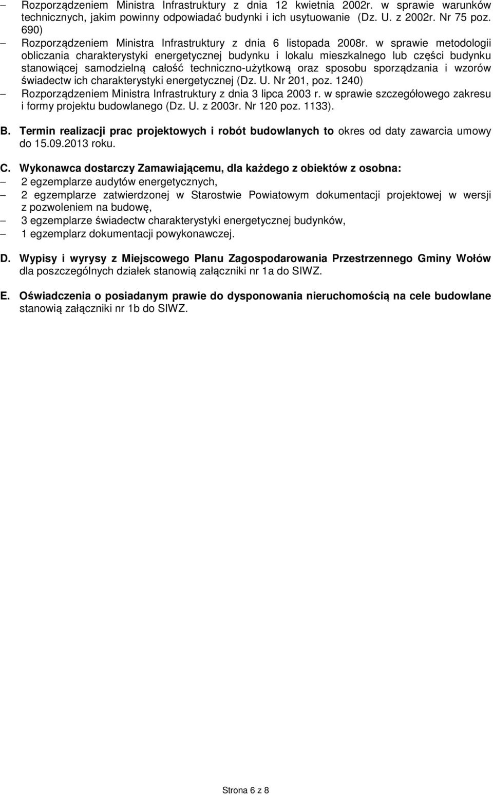 w sprawie metodologii obliczania charakterystyki energetycznej budynku i lokalu mieszkalnego lub części budynku stanowiącej samodzielną całość techniczno-użytkową oraz sposobu sporządzania i wzorów