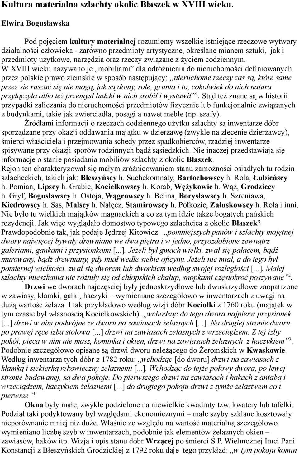 uŝytkowe, narzędzia oraz rzeczy związane z Ŝyciem codziennym.