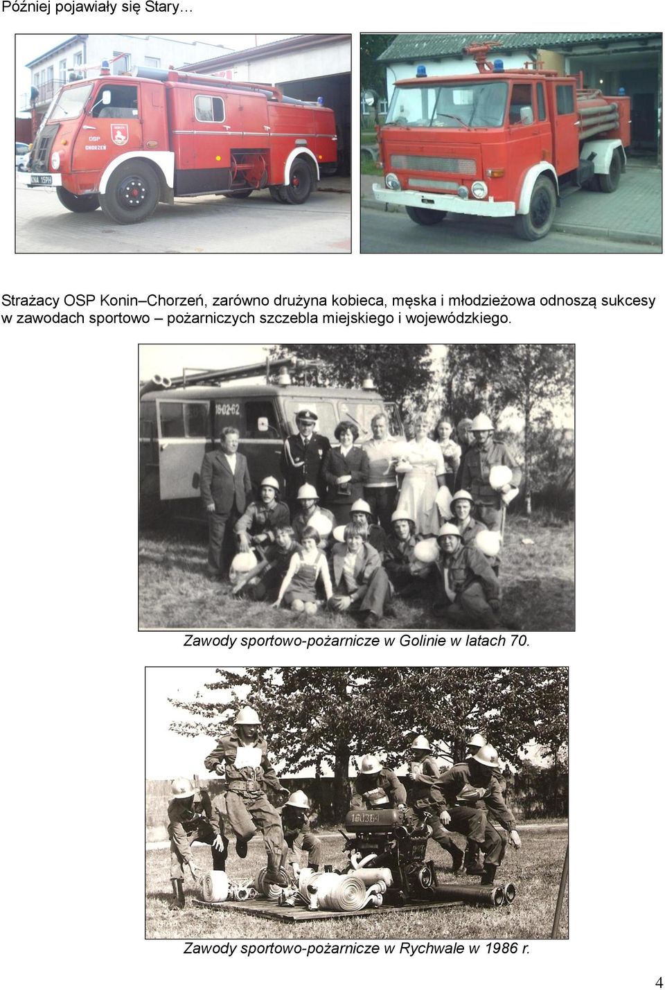 pożarniczych szczebla miejskiego i wojewódzkiego.