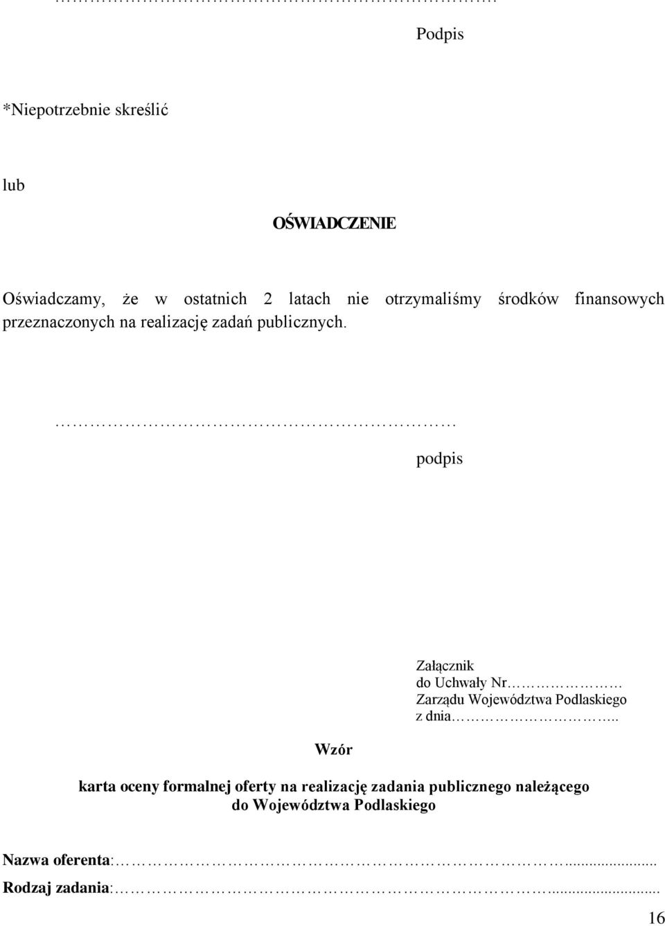 podpis Wzór Załącznik do Uchwały Nr Zarządu Województwa Podlaskiego z dnia.