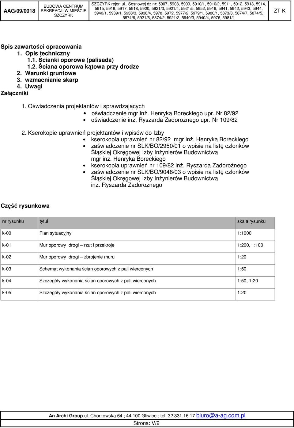 Kserokopie uprawnień projektantów i wpisów do Izby kserokopia uprawnień nr 82/92 mgr inż.