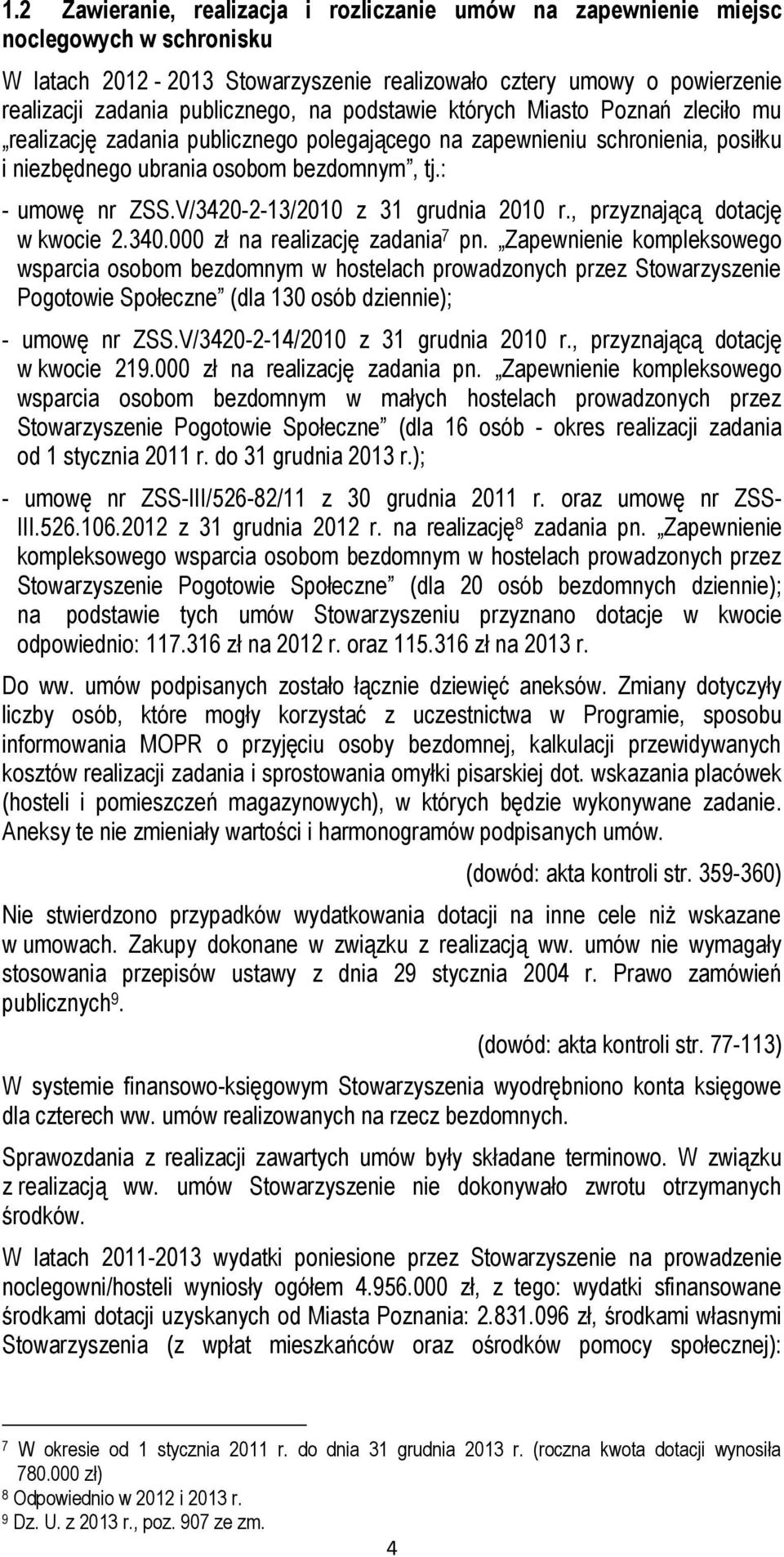 V/3420-2-13/2010 z 31 grudnia 2010 r., przyznającą dotację w kwocie 2.340.000 zł na realizację zadania 7 pn.