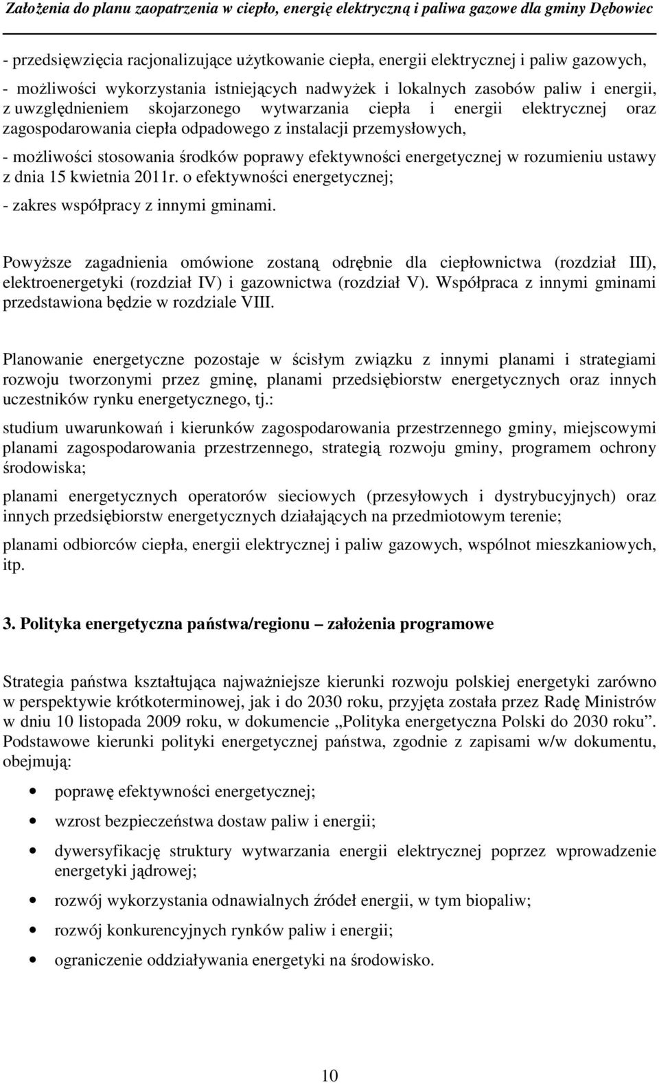rozumieniu ustawy z dnia 15 kwietnia 2011r. o efektywności energetycznej; - zakres współpracy z innymi gminami.