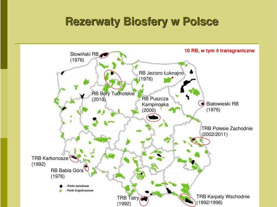 (2000) Białowieski RB (1976) TRB Polesie Zachodnie (2002/2011) TRB Karkonosze