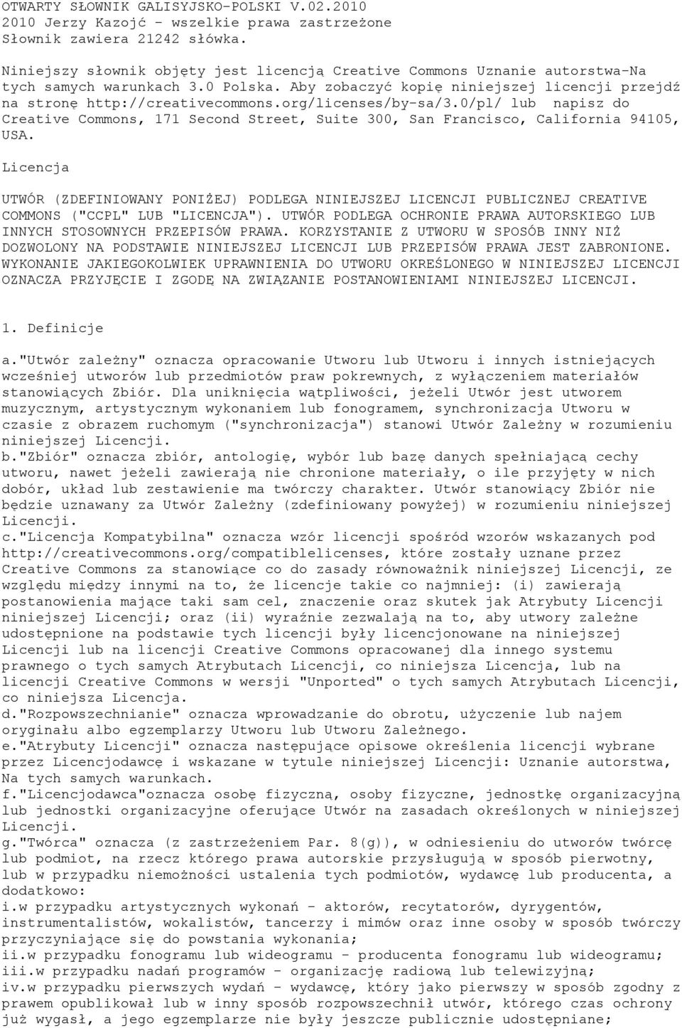 org/licenses/by-sa/3.0/pl/ lub napisz do Creative Commons, 171 Second Street, Suite 300, San Francisco, California 94105, USA.