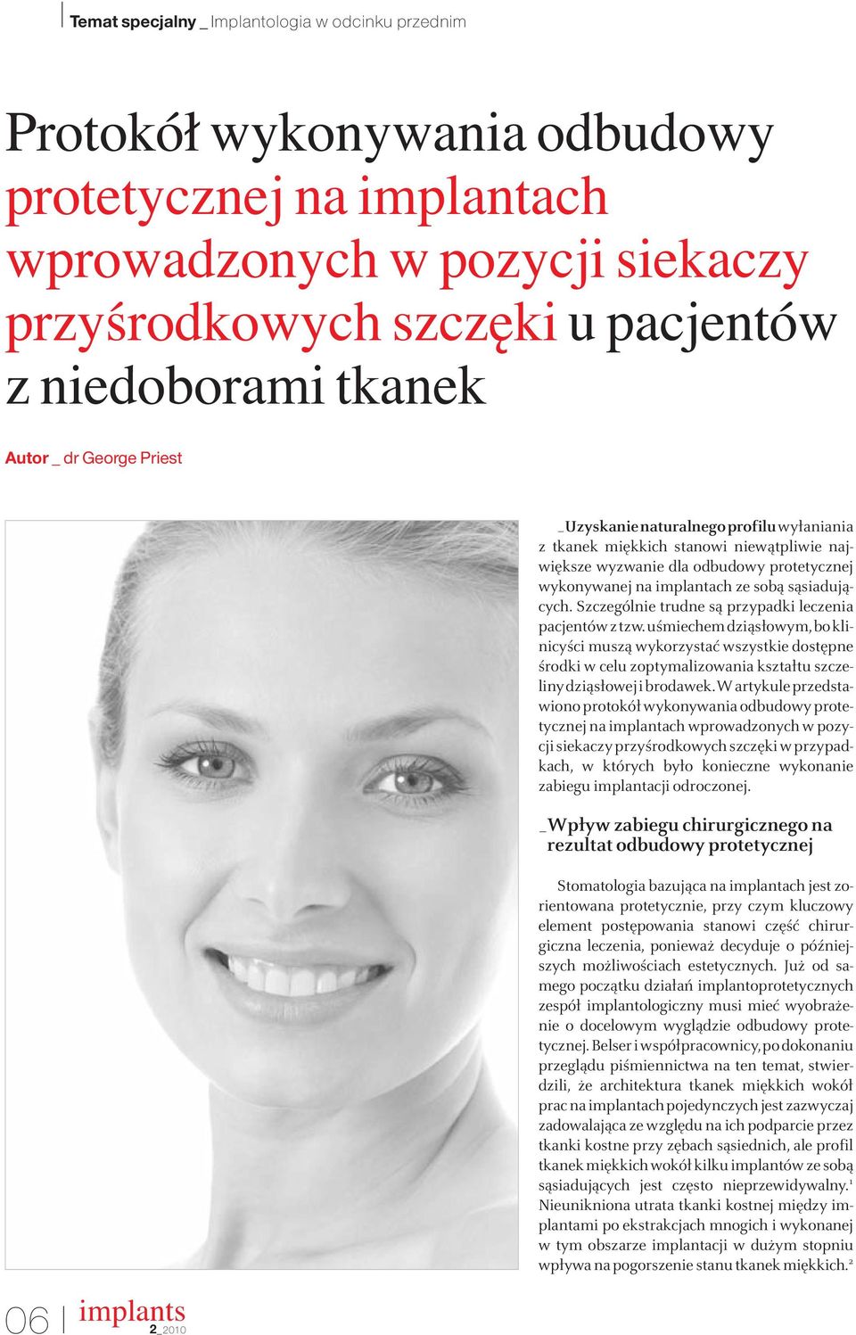 Szczególnie trudne są przypadki leczenia pacjentów z tzw.
