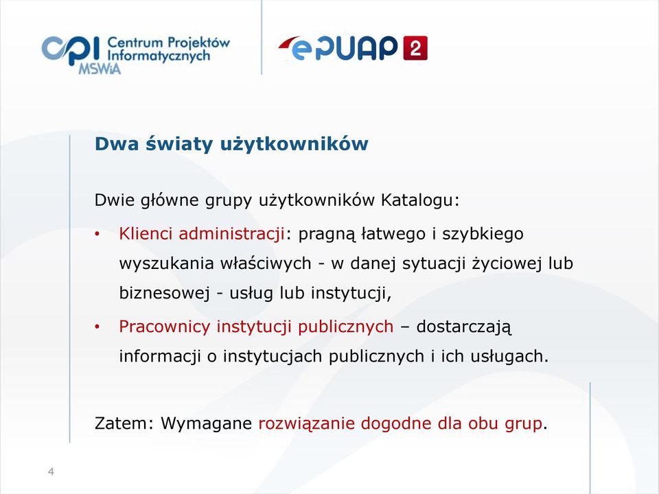 biznesowej - usług lub instytucji, Pracownicy instytucji publicznych dostarczają