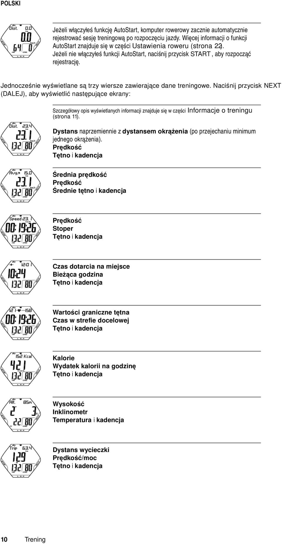 Jednocześnie wyświetlane są trzy wiersze zawierające dane treningowe.