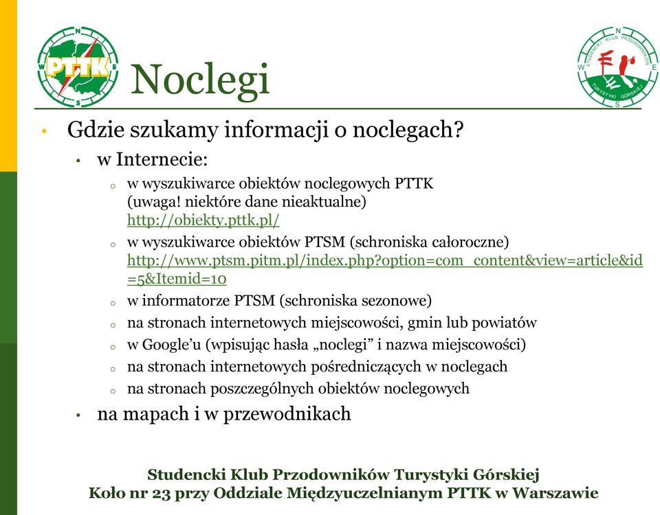 ptin=cm_cntent&view=article&id =5&Itemid=10 w infrmatrze PTSM (schrniska seznwe) na strnach internetwych miejscwści, gmin lub pwiatów