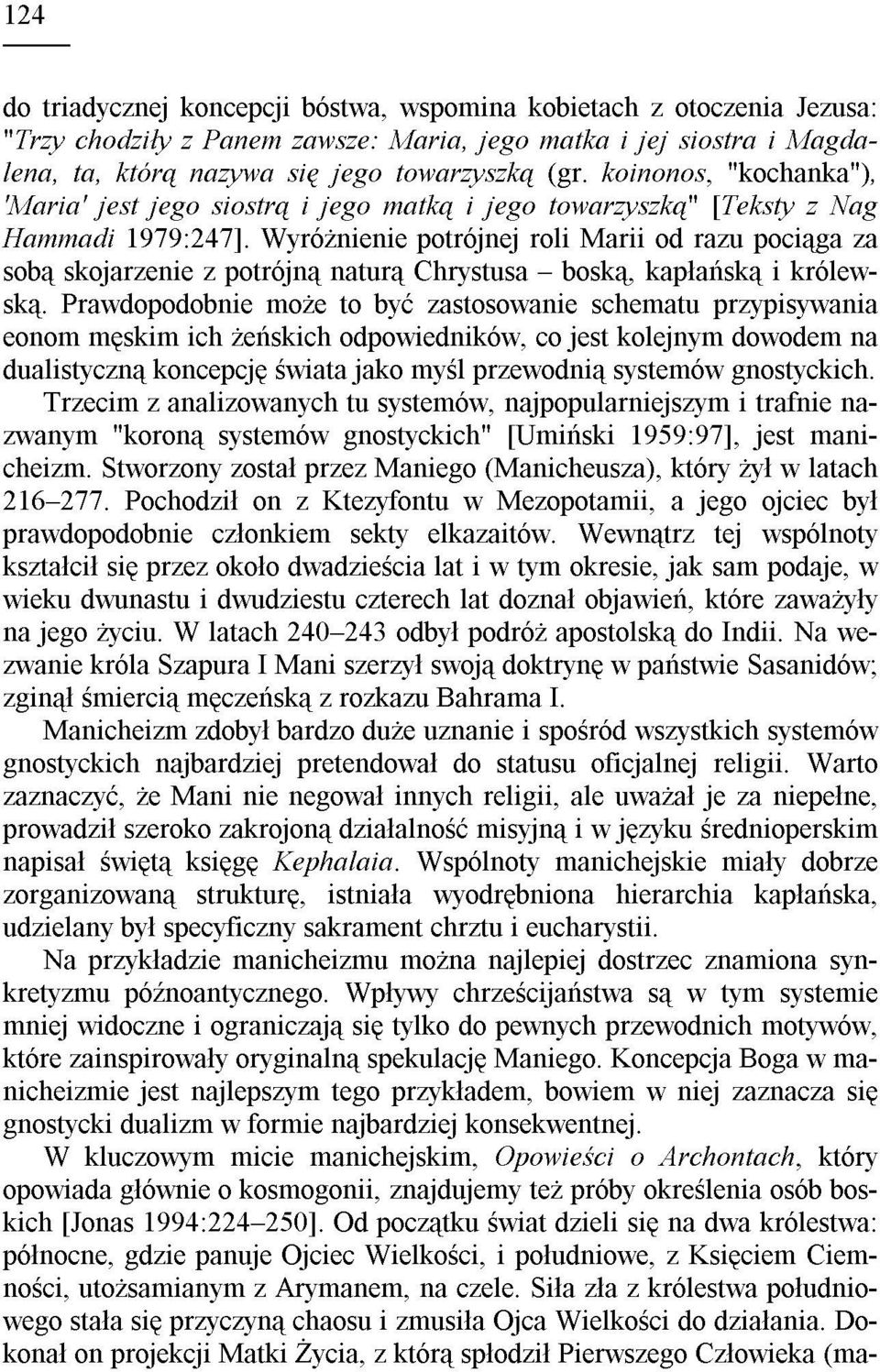 Wyró nienie potrójnej roli Marii od razu poci¹ga za sob¹ skojarzenie z potrójn¹ natur¹ Chrystusa bosk¹, kap³añsk¹ i królewsk¹.