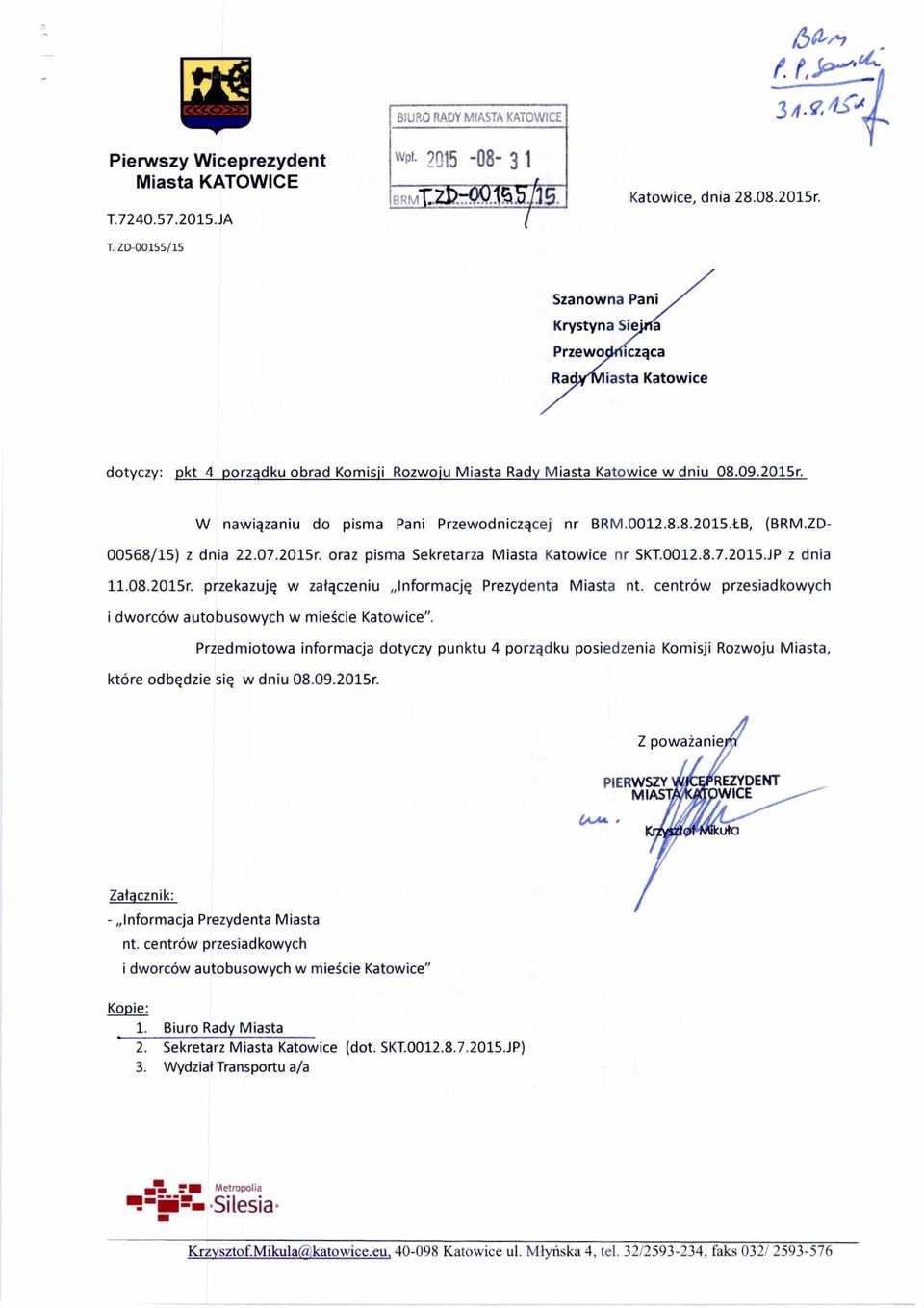 ZD-00155/15 Szanowna Pani Krystyna Sie' a Przewo icz ąca R iasta Katowice dotyczy: pkt 4 porz ądku obrad Komisji Rozwoju Miasta Rady Miasta Katowice w dniu 08.09.201Sr.