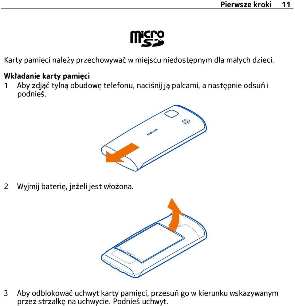 Wkładanie karty pamięci 1 Aby zdjąć tylną obudowę telefonu, naciśnij ją palcami, a