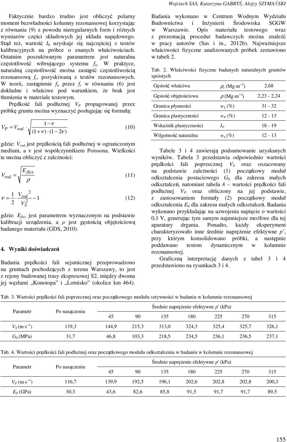 Ostatnim poszukiwanym parametrem jest naturalna częstotliwość wibrującego systemu f n.