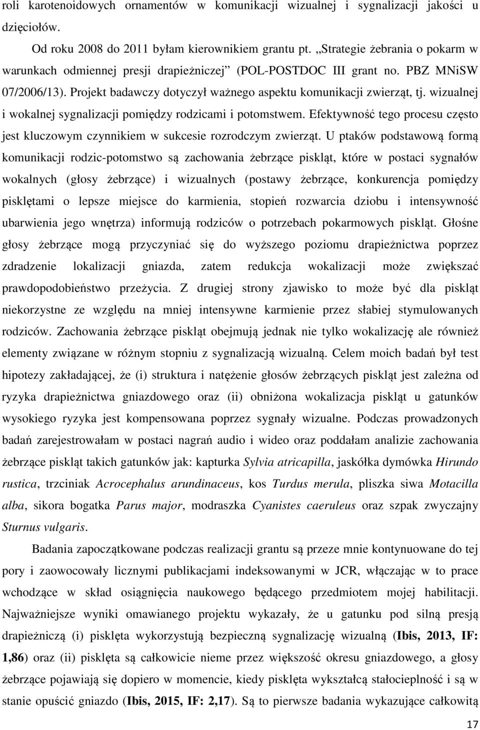 wizualnej i wokalnej sygnalizacji pomiędzy rodzicami i potomstwem. Efektywność tego procesu często jest kluczowym czynnikiem w sukcesie rozrodczym zwierząt.