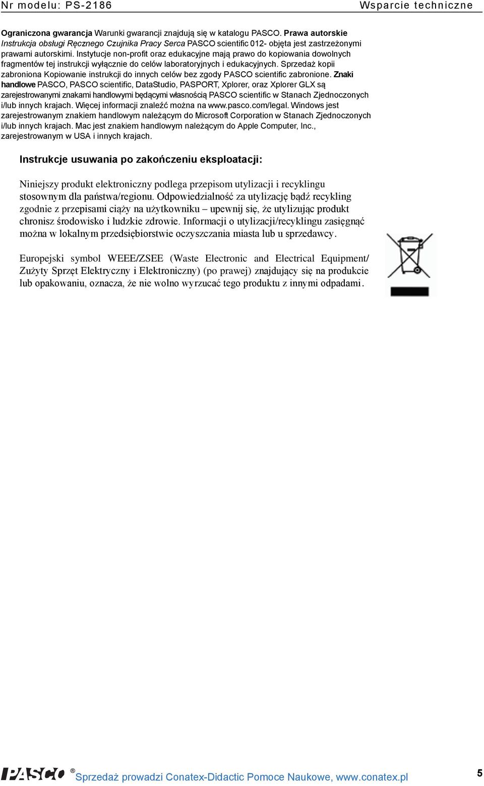 Instytucje non-profit oraz edukacyjne mają prawo do kopiowania dowolnych fragmentów tej instrukcji wyłącznie do celów laboratoryjnych i edukacyjnych.