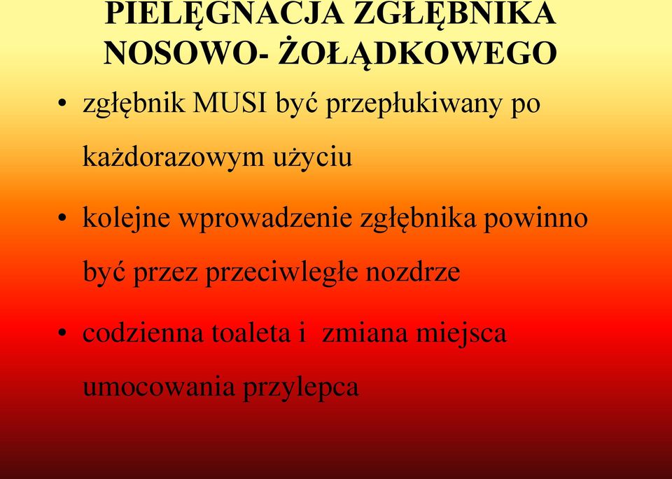 wprowadzenie zgłębnika powinno być przez przeciwległe