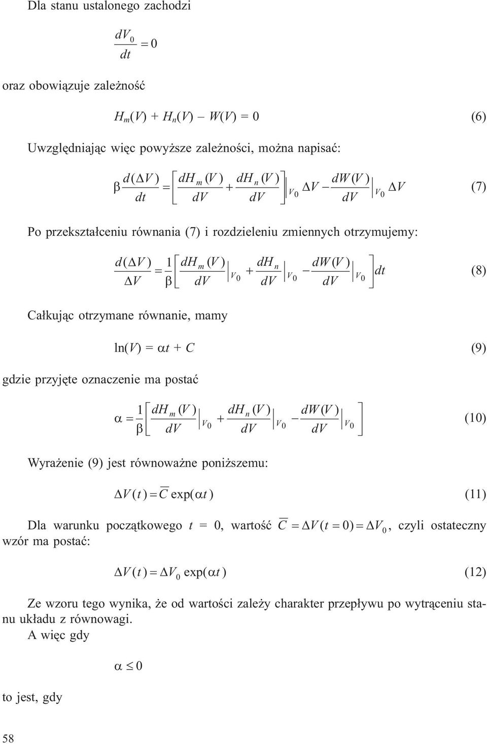 ma postaæ ln() =t + C (9) 1 dh m ( ) dh n ( ) dw ( ) d d d (1) Wyra enie (9) jest równowa ne poni szemu: ( t) C exp( t) (11) Dla warunku pocz¹tkowego t =, wartoœæ C ( t ),