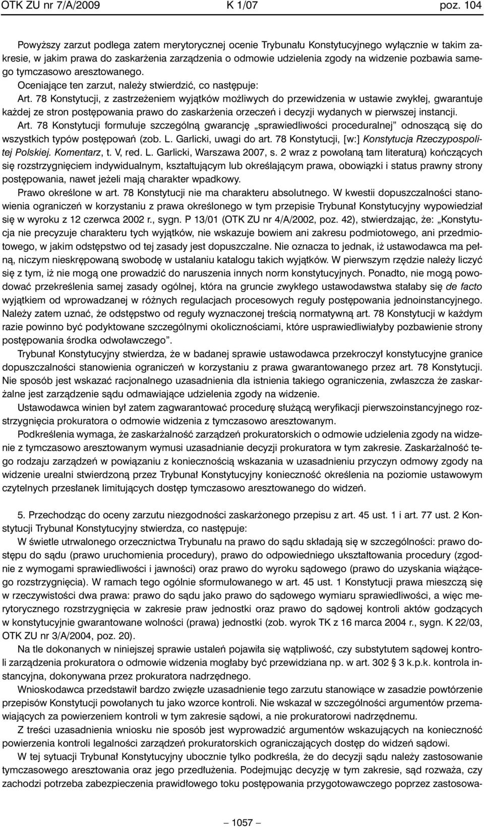 samego tymczasowo aresztowanego. Oceniajàce ten zarzut, nale y stwierdziç, co nast puje: Art.