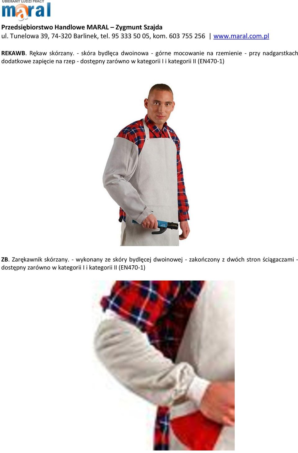 zapięcie na rzep - dostępny zarówno w kategorii I i kategorii II (EN470-1) ZB.