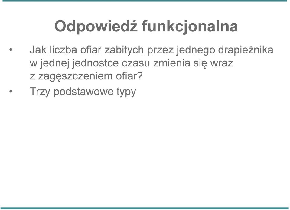 jednej jednostce czasu zmienia się wraz