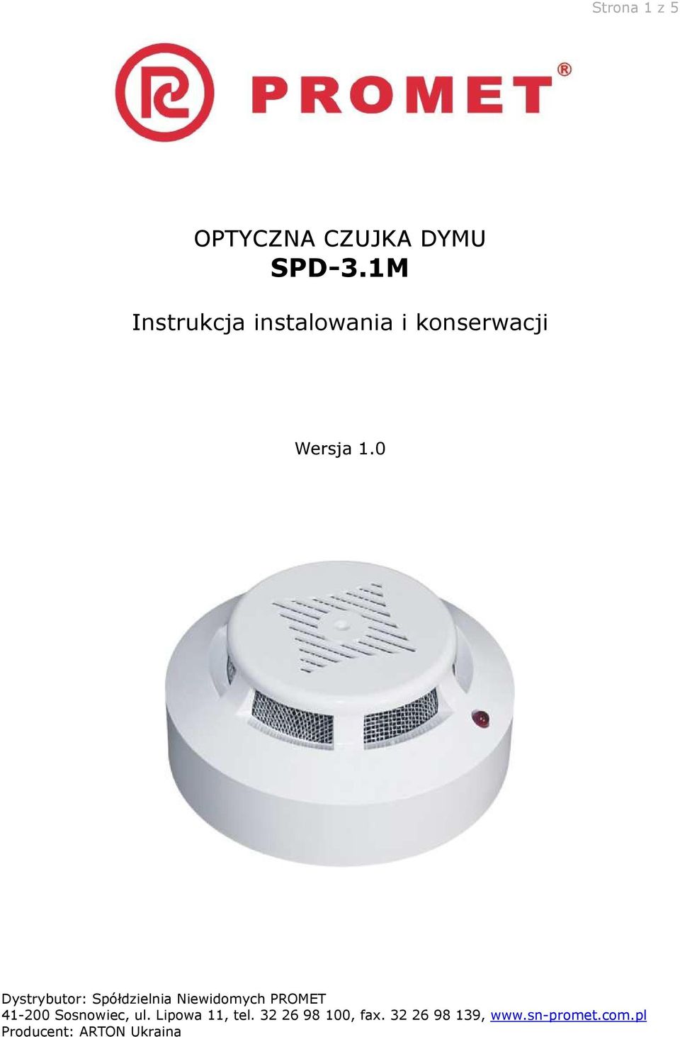 0 Dystrybutor: Spółdzielnia Niewidomych PROMET 41-200