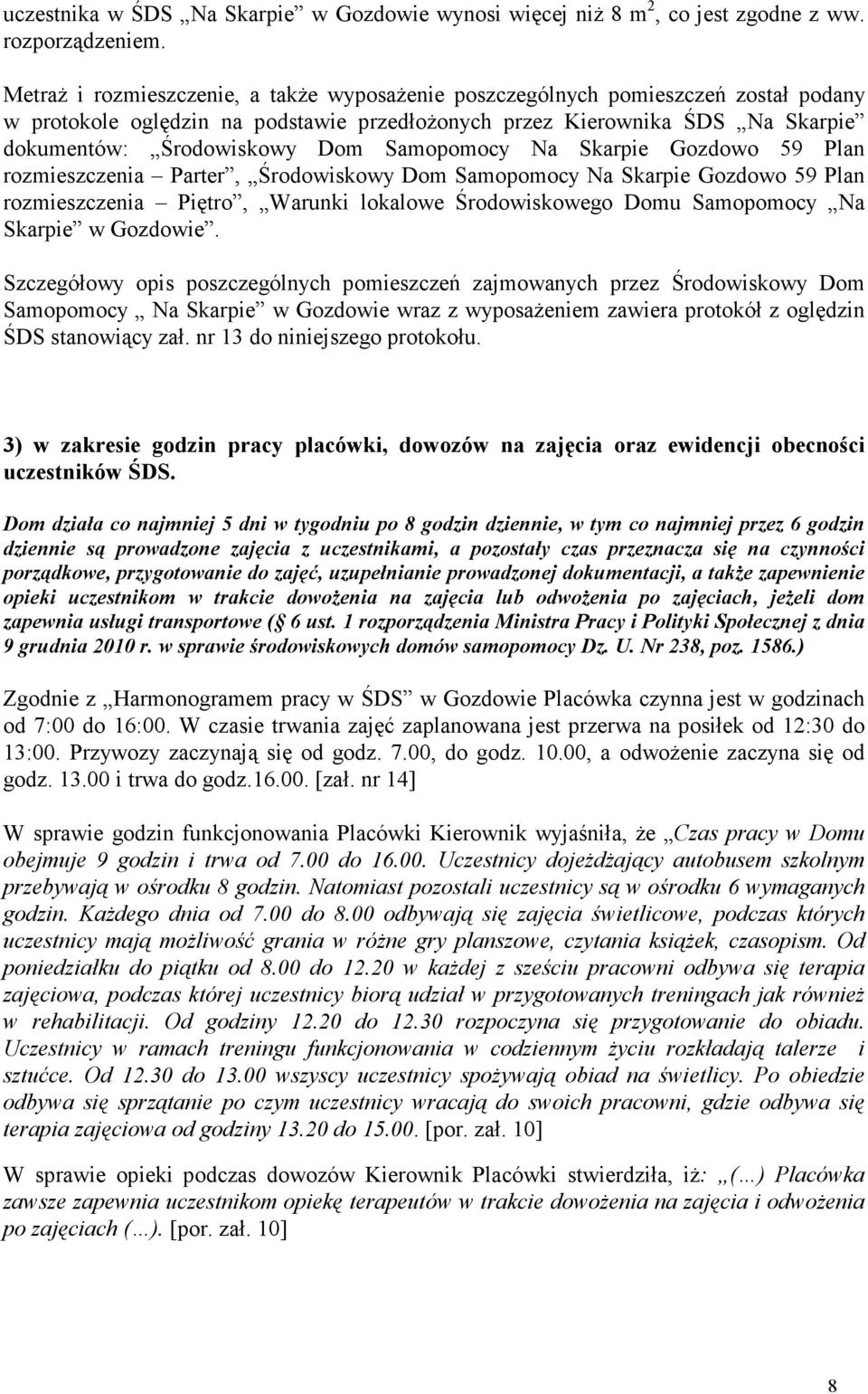 Samopomocy Na Skarpie Gozdowo 59 Plan rozmieszczenia Parter, Środowiskowy Dom Samopomocy Na Skarpie Gozdowo 59 Plan rozmieszczenia Piętro, Warunki lokalowe Środowiskowego Domu Samopomocy Na Skarpie w