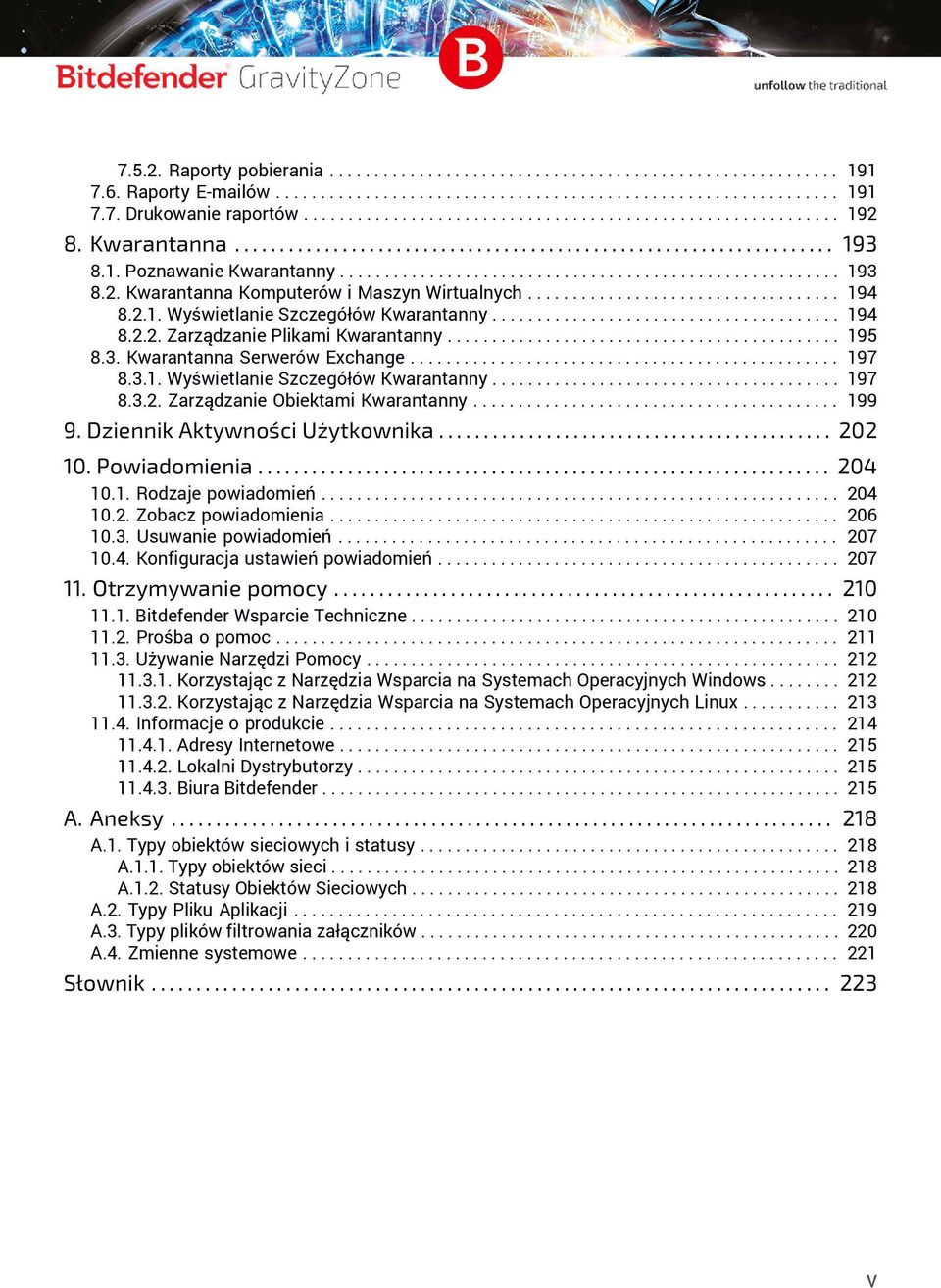 .................................. 194 8.2.1. Wyświetlanie Szczegółów Kwarantanny....................................... 194 8.2.2. Zarządzanie Plikami Kwarantanny............................................ 195 8.