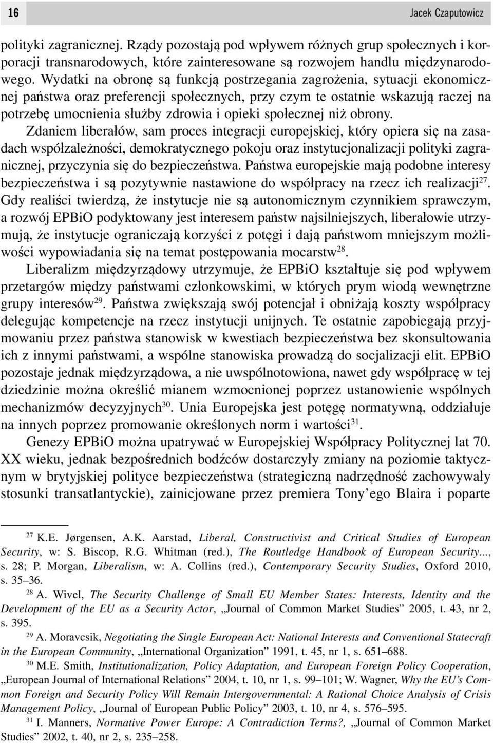 społecznej niż obrony.