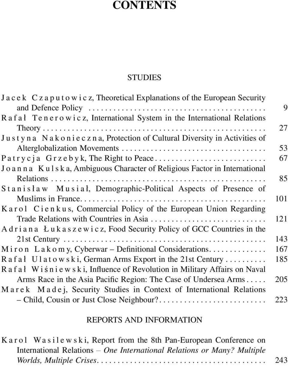 .......................... 67 Joanna Kulska, Ambiguous Character of Religious Factor in International Relations.................................................... 85 Stanisł aw Musiał, Demographic-Political Aspects of Presence of Muslims in France.