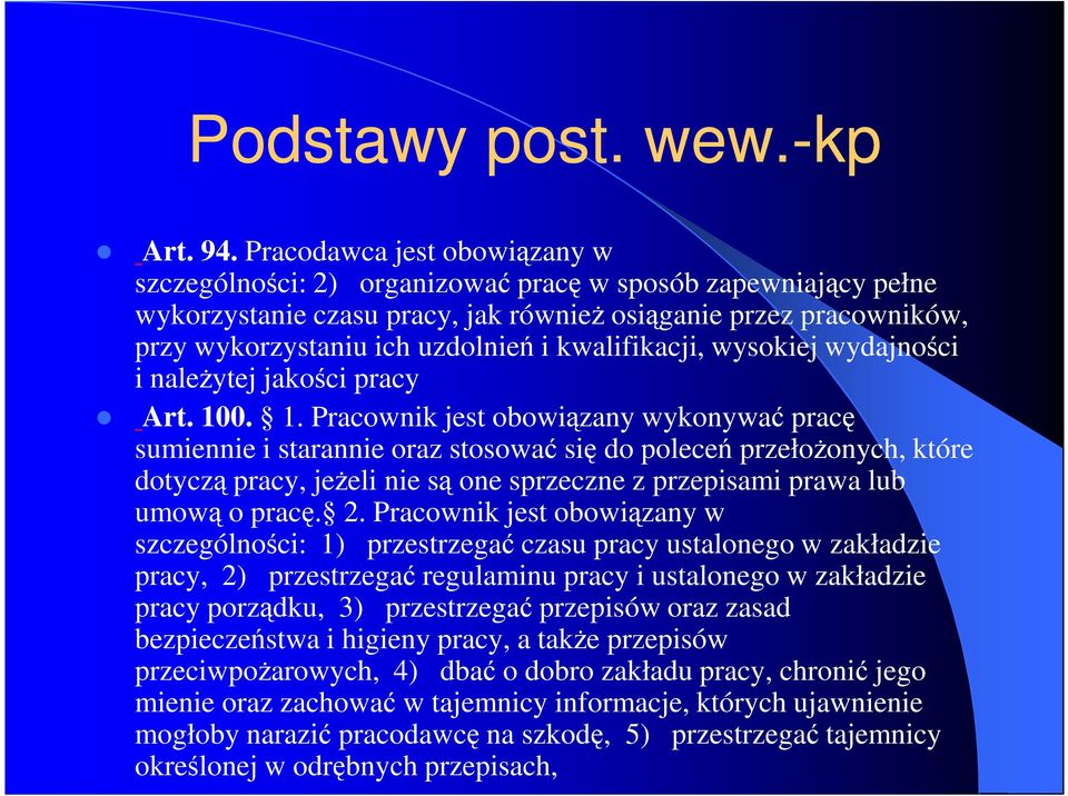 kwalifikacji, wysokiej wydajności i należytej jakości pracy Art. 10