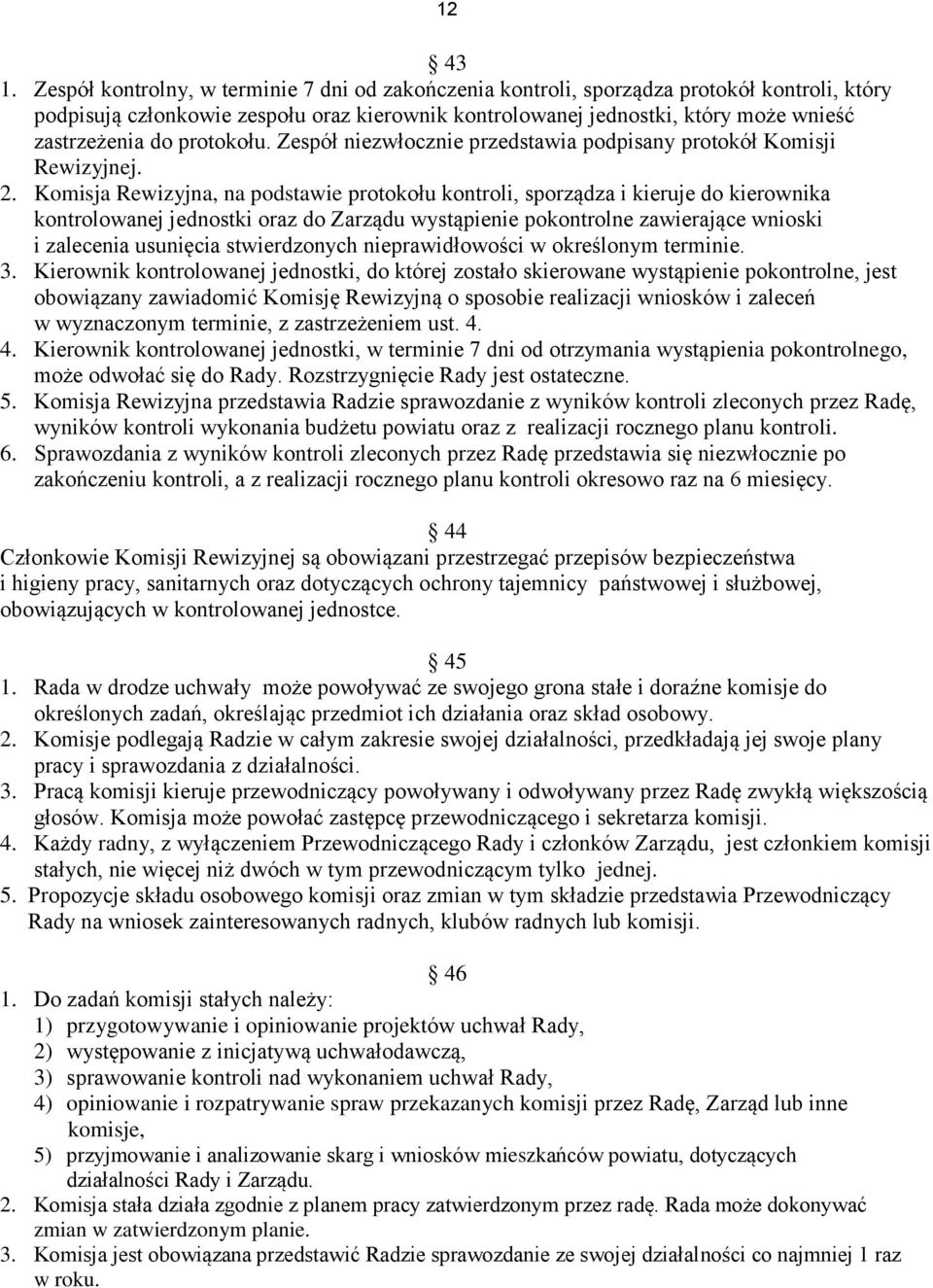 protokołu. Zespół niezwłocznie przedstawia podpisany protokół Komisji Rewizyjnej. 2.