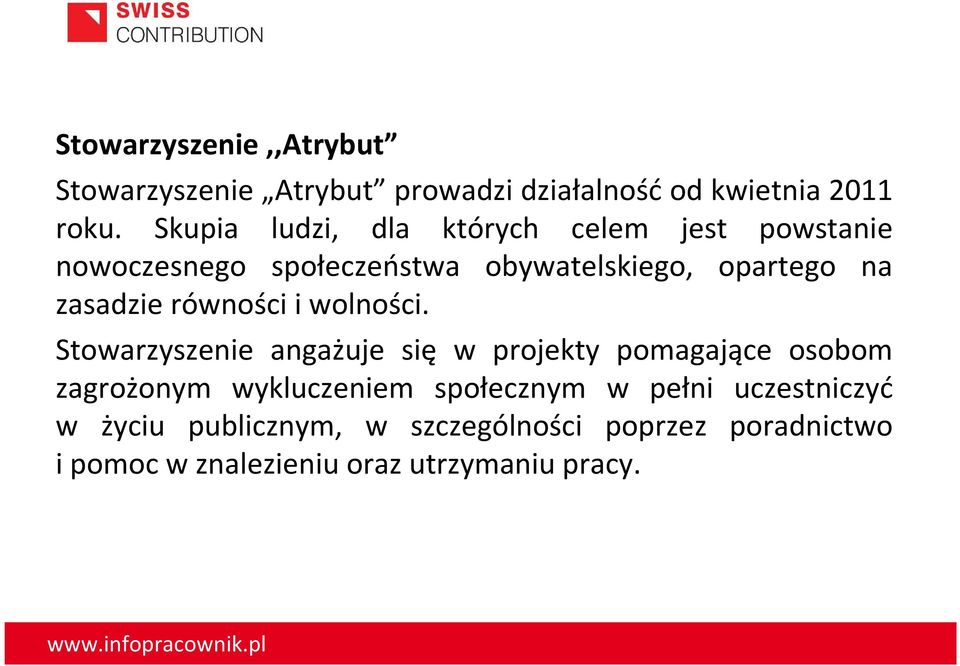 zasadzie równości i wolności.
