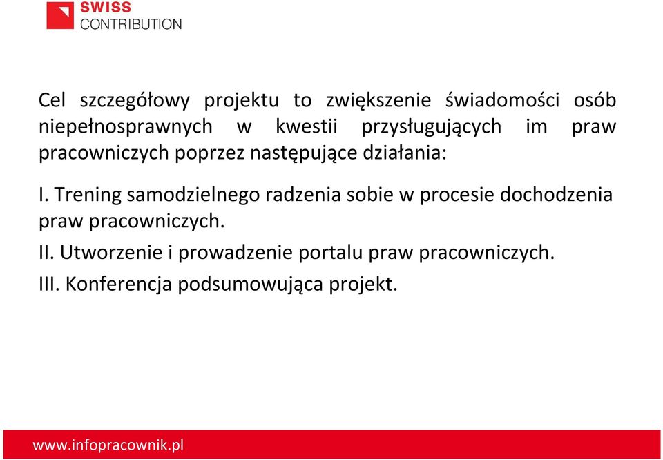 Trening samodzielnego radzenia sobie w procesie dochodzenia praw pracowniczych. II.