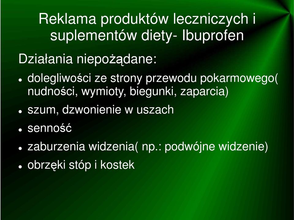 pokarmowego( nudności, wymioty, biegunki, zaparcia) szum,