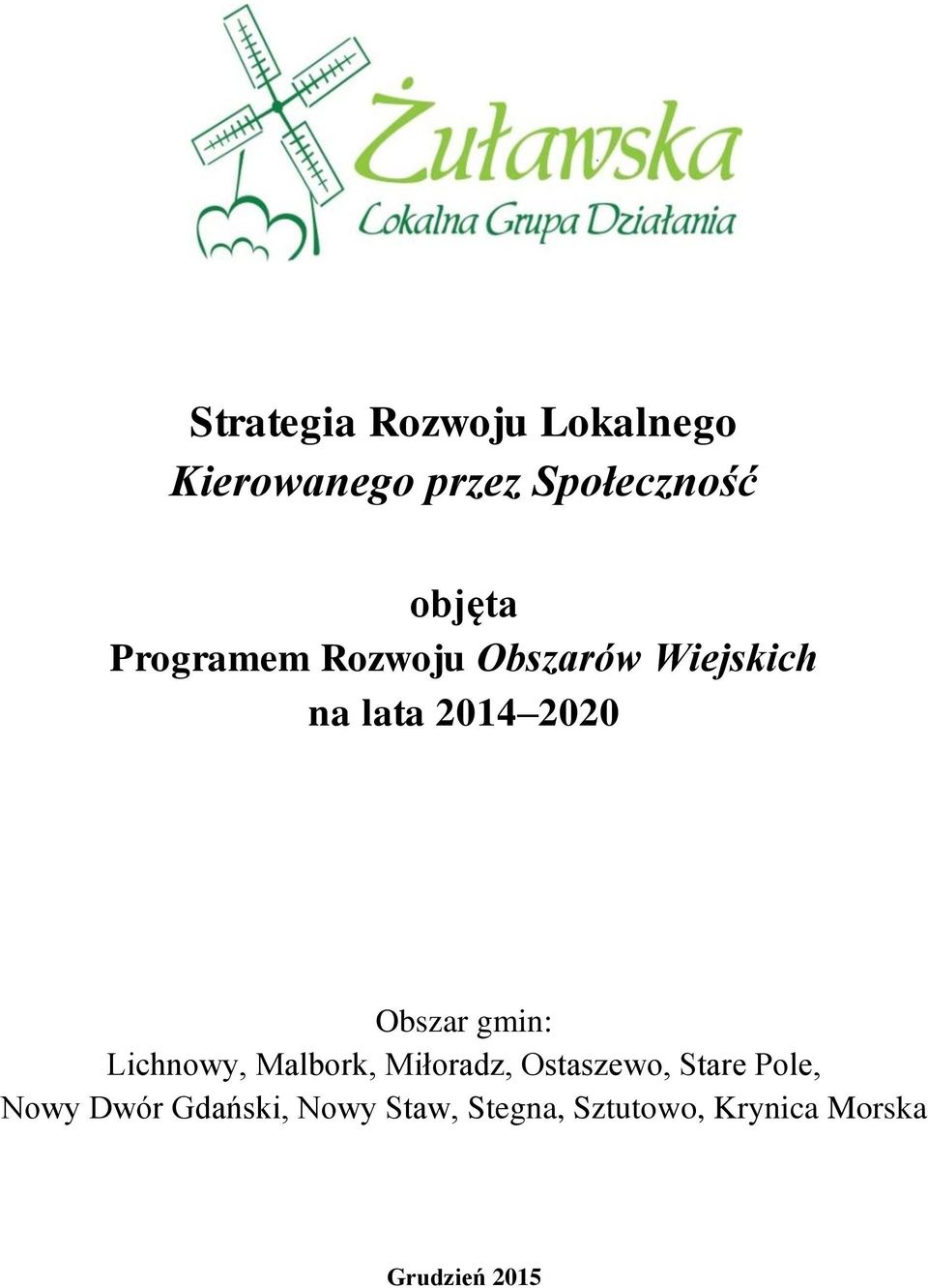 gmin: Lichnowy, Malbork, Miłoradz, Ostaszewo, Stare Pole, Nowy