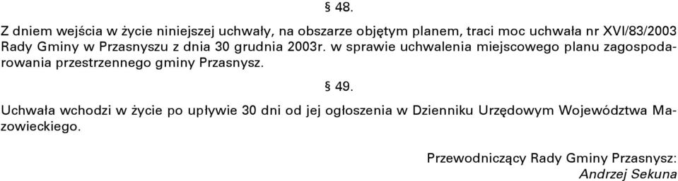 w sprawie uchwalenia miejscowego planu zagospodarowania przestrzennego gminy Przasnysz. 49.