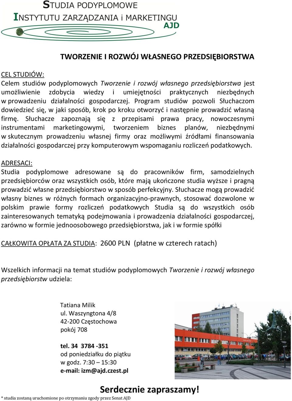 Słuchacze zapoznają się z przepisami prawa pracy, nowoczesnymi instrumentami marketingowymi, tworzeniem biznes planów, niezbędnymi w skutecznym prowadzeniu własnej firmy oraz możliwymi źródłami