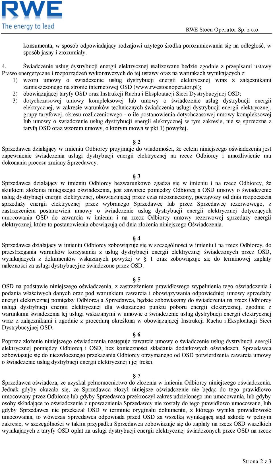 wzoru umowy o świadczenie usług dystrybucji energii elektrycznej wraz z załącznikami zamieszczonego na stronie internetowej OSD (www.rwestoenoperator.