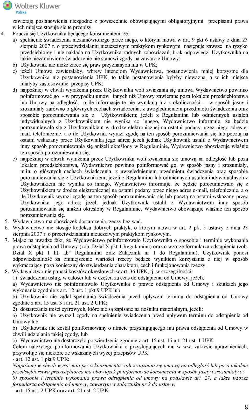o przeciwdziałaniu nieuczciwym praktykom rynkowym następuje zawsze na ryzyko przedsiębiorcy i nie nakłada na Użytkownika żadnych zobowiązań; brak odpowiedzi Użytkownika na takie niezamówione