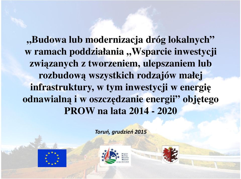 rodzajów małej infrastruktury, w tym inwestycji w energię odnawialną i w