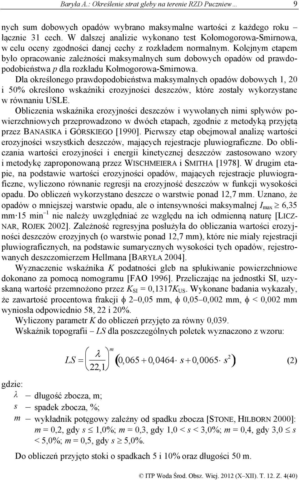 Kolejnym etapem było opracowanie zależności maksymalnych sum dobowych opadów od prawdopodobieństwa p dla rozkładu Kołmogorowa-Smirnowa.