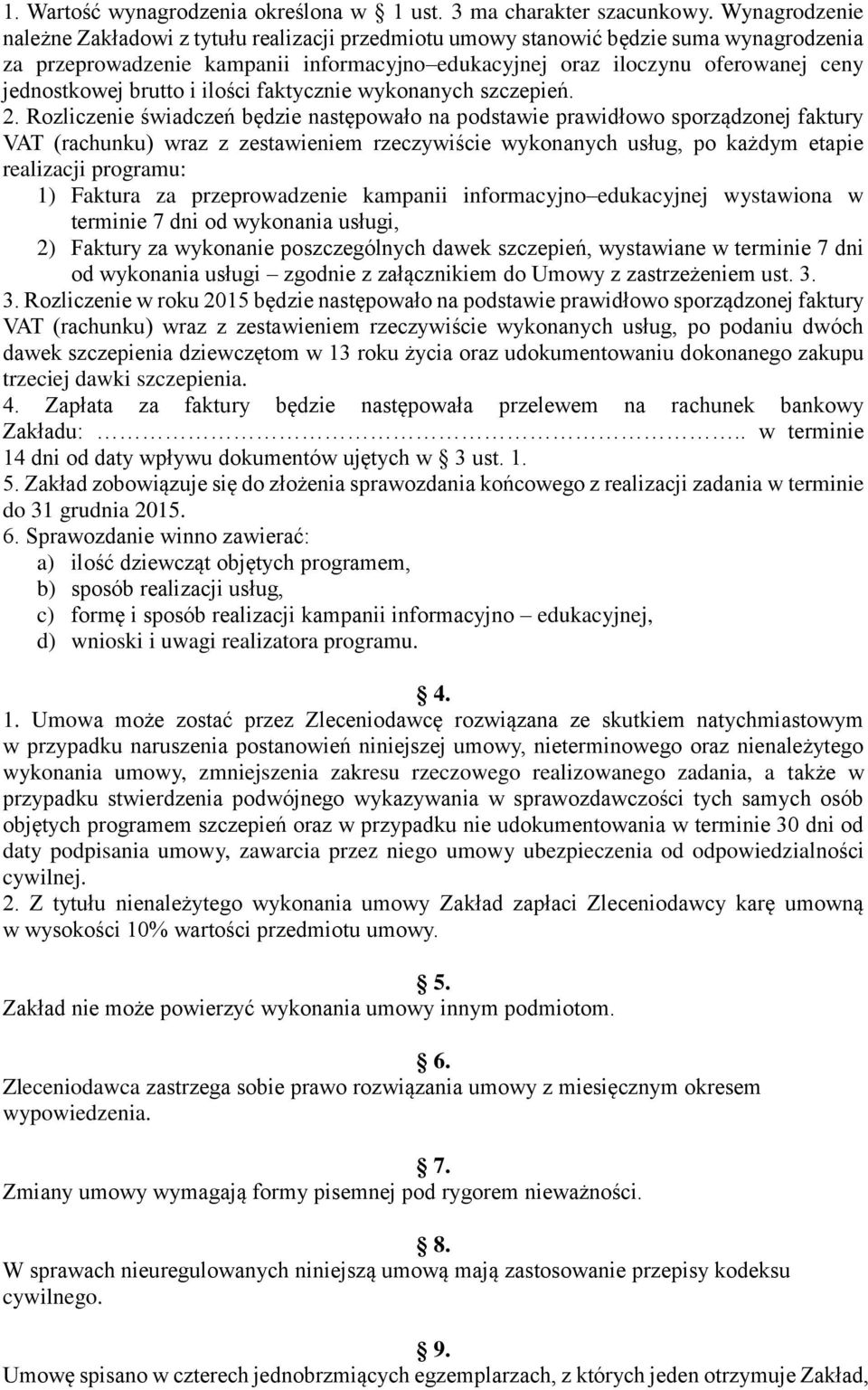 brutto i ilości faktycznie wykonanych szczepień. 2.